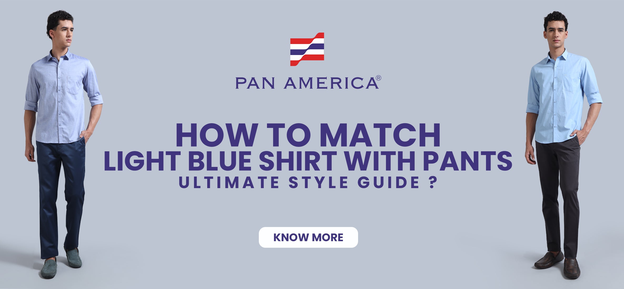 How to Match a Light Blue Shirt with Pants Ultimate Style Guide