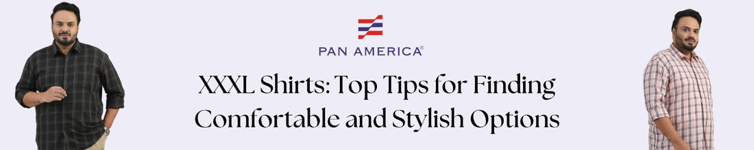 XXXL Shirts: Tips for Comfort & Style